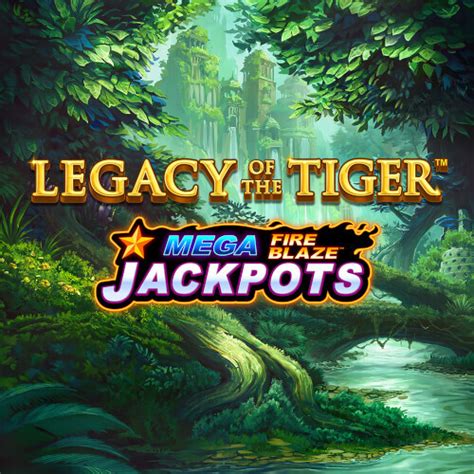 Mega Fire Blaze Legacy Of The Tiger Slot - Play Online